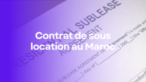 Contrat de sous location au Maroc